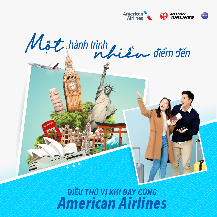 Một hành trình nhiều điểm đến – Điều thú vị khi bay cùng American Airlines
